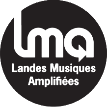 Landes Musiques Amplifiées – LMA