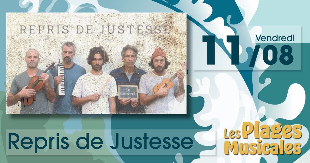 REPRIS DE JUSTESSE - Plages Musicales - Landes Musiques Amplifiées - LMA